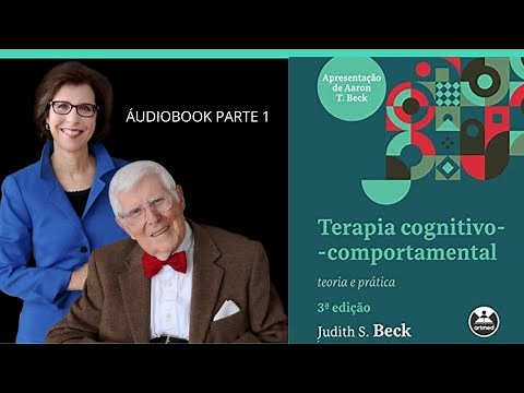 Terapia Cognitivo Comportamental - Teoria e Prática Judith S Beck - Audiobook - P.1 até o cap 14