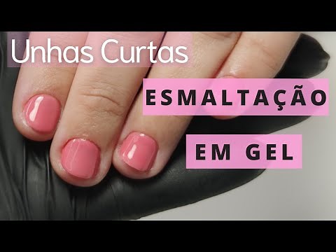 ESMALTAÇÃO EM GEL UNHAS CURTAS ( Passo a passo ) Como fazer mão completa