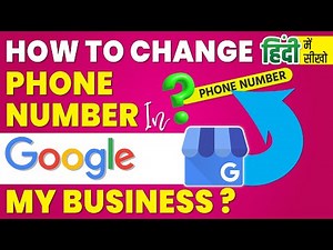 How to change phone number in google my business