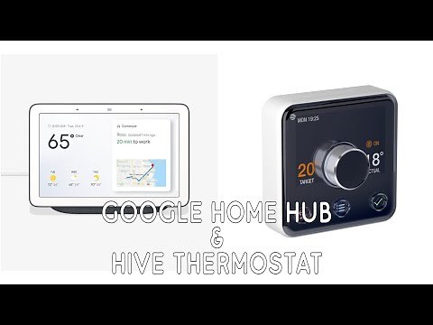 Google Home Hub and the Hive Thermostat