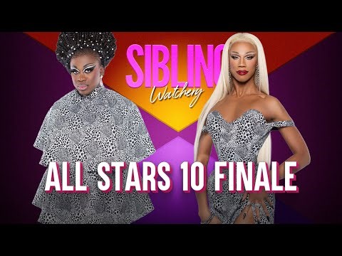 Sibling Watchery: RuPaul's Drag Race All Stars S10E12 "Tournament Smackdown for the Crown"
