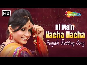Punjabi Wedding Song | Ni Main Nacha Nacha Miss Pooja | Punjabi Shadi Best Songs | New Bhangra Song