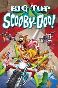 Big Top Scooby-Doo! (2012) - AZ Movies