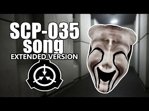 SCP-035 song (extended version) (Possessive Mask)