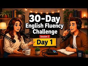 ( Session 2) Day 1: Speak English in 30 Days! 99 Sentences Shadowing Practice | English Podcast |