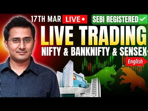 🔴Live Nifty intraday trading | sensex live trading | Live options trading | 17 MARCH Part 1