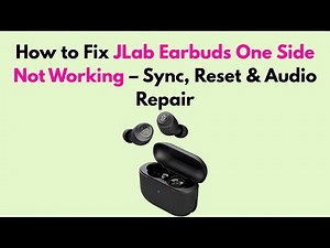 How to Fix JLab Earbuds One Side Not Working – Sync, Reset & Audio Repair