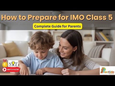 How to Prepare for IMO Class 5 Complete Guide for Parents