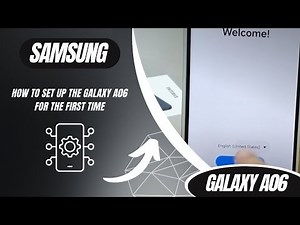 How to set up the Galaxy A06 for the first time