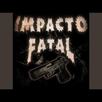 IMPACTO FATAL