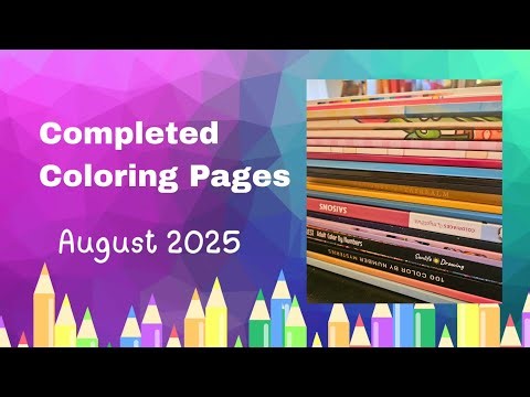 August 2025 Completed Coloring Pages #completedpages