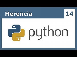 Tutorial Python 14: Herencia