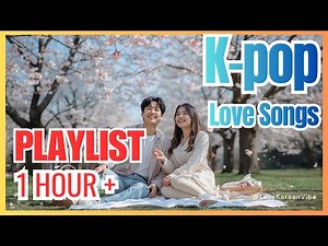 🎵 Playlist: K-pop Love Songs 2025 💕 Best Romantic K-Pop & OSTs