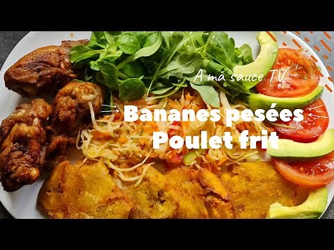 Bananes pesées - Poulet frit - Pikliz (recette détaillée) | Banann peze - poul fri / ‪@amasauce67‬