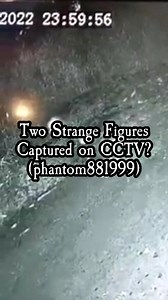 Two strange figures caught on CCTV? (Credit: phantom881999) #haunted #cctv #creepy #ghosts #scaryvideos | The Scarecast