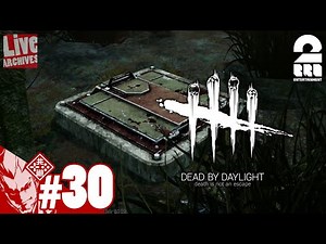 #30【ホラー】弟者の"生放送"「デッドバイデイライト」【2BRO.】
