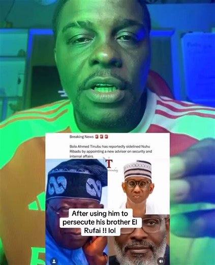 “After using Ribadu to persecute his brother El Rufai, tinubu replaced him with a Yoruba man….”- statefilmz/IG