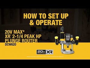 How to Set-up and Use the DEWALT 20V MAX* XR® Brushless Cordless 2-1/4 Peak HP Plunge Router DCW620