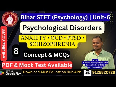 🔥 Bihar STET Psychology | Unit–6 | Psychological Disorders | Anxiety • OCD • PTSD • Schizophrenia