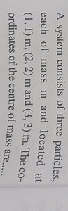 A system consists of three particles, each of mass m and locate... | Filo