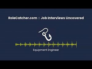 Equipment Engineer : Job Interviews Uncovered