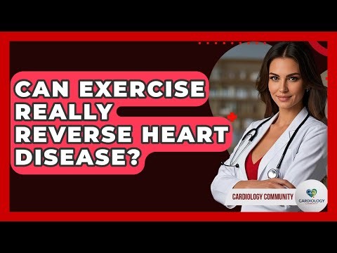 Can Exercise Really Reverse Heart Disease? - Cardiology Community