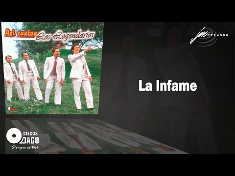 La Infame - Los Legendarios