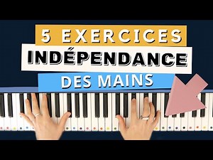 5 exercices indispensables pour acquérir l'independance des mains au piano débutant (PIANO TUTO)