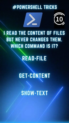 Think You Know PowerShell? I Read the Content of Files but Never Change Them. Which Command Is It?
