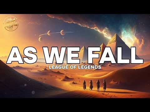 League Of Legends - As We Fall (Lyrics)