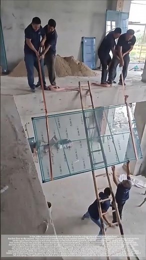 The process of transporting glass to the second floor using a bamboo ladder