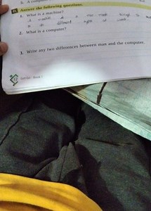 Questions:What is a machine?What is a computer?Write any two... | Filo