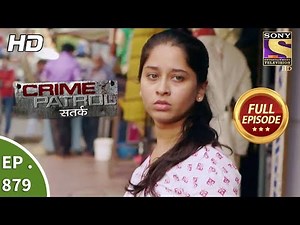 Crime Patrol - Ep 879 - Full Episode - 17th December, 2017
