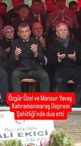 CHP Genel Başkanı Özgür Özel ve Ankara Büyükşehir Belediye Başkanı Mansur Yavaş Kahramanmaraş Deprem Şehitliği'nde dua etti #özgürözel #mansuryavaş #kahramanmaraş | Gerçek TV Offical