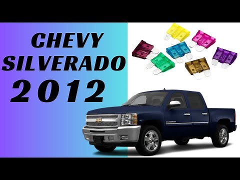 2012 Chevrolet Silverado 1500 Fuse Box Diagram - 3 Locations + Relays Chevy