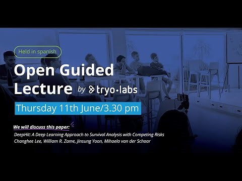 Guided lecture | DeepHit: A Deep Learning Approach to Survival Analysis with Competing Risks.