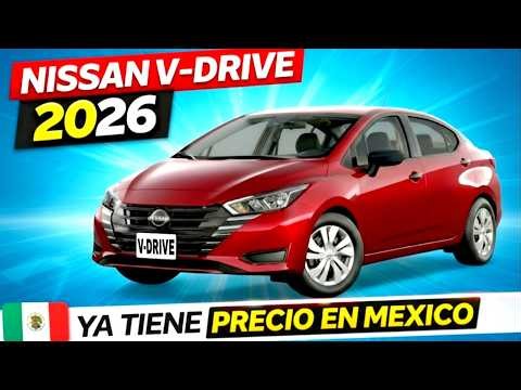 The new 2026 Nissan V-Drive now has a price in Mexico