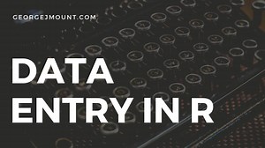 Data Entry with R’s Text Editor | R-bloggers