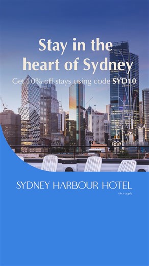 Book your stay at Sydney Harbour Hotel using code SYD10 and save 10% on accommodation. T&Cs apply. | Sydney Harbour Hotel