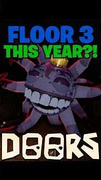Roblox DOORS Floor 3 this YEAR?!
