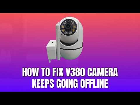 How to Fix V380 Camera Keeps Going Offline [2026]