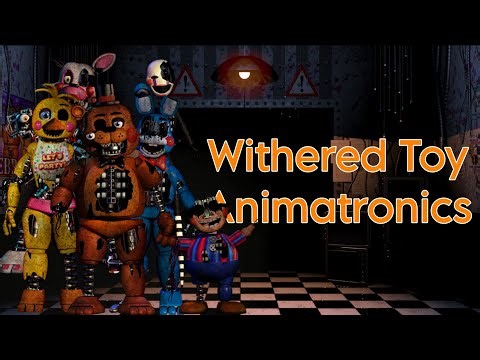 (FNAF SpeedEdit) Withered Toy Animatronics