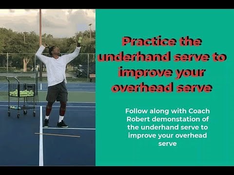 Tennis Technique serve Lesson 20: Use the underhand serve motion to improve your overhead serve