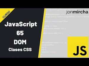 Curso JavaScript: 65. DOM: Clases CSS - #jonmircha