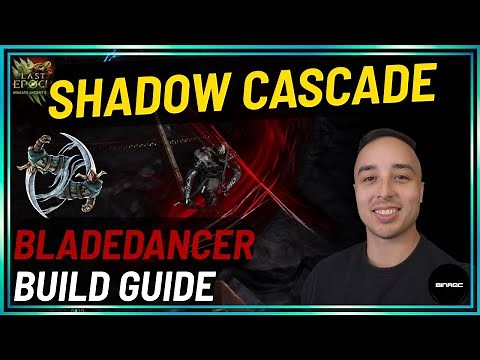 Deep Dive - The Shadow Cascade Bladedancer Build Guide | Last Epoch Season 3