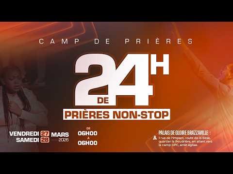 24H DE PRIÈRE NON STOP - VENDREDI 27/03/2026