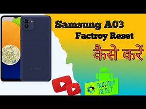 SAMSUNG A03 HARD RESET KAISE KARE
