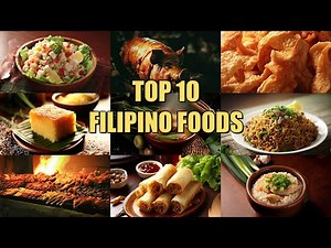 Top 10 Must-Try Filipino Dishes