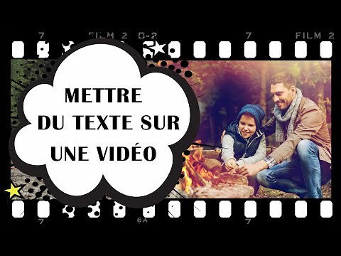 Mettre du texte sur une vidéo - une méthode SIMPLE
