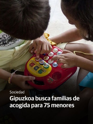 Gipuzkoa busca familias de acogida para 75 menores